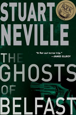 New Release Alert: Stuart Neville’s THE GHOSTS OF BELFAST